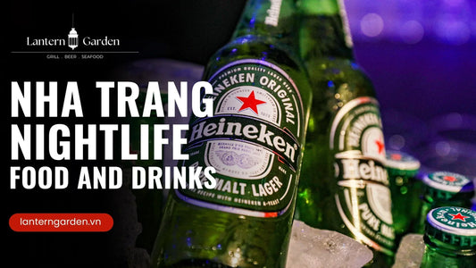 Best Nha Trang Nightlife Food and Drinks for Every Palate