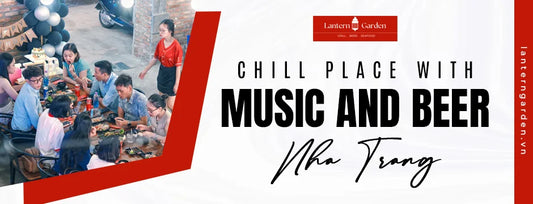 Chill Place with Music and Beer Nha Trang